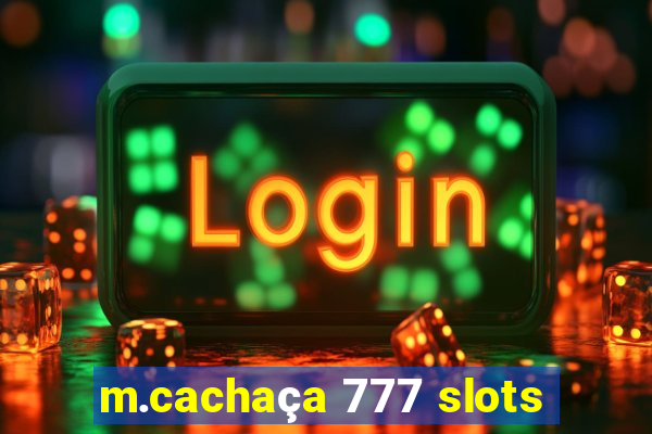 m.cachaça 777 slots